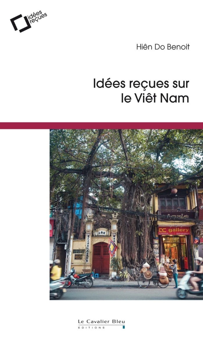 Couverture du livre « Idées reçues sur le Viêt Nam », Editions Le Cavalier Bleu, 141 pages, 12 €.